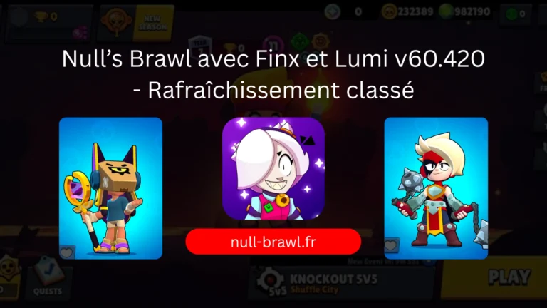 Null’s Brawl avec Finx et Lumi v60.420 – Rafraîchissement classé