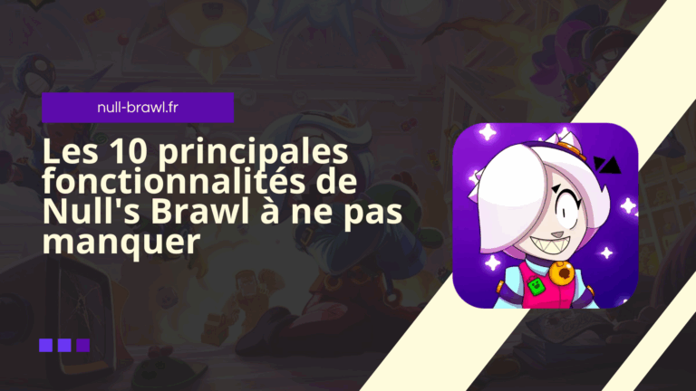 Les 10 principales fonctionnalités de Null’s Brawl à ne pas manquer